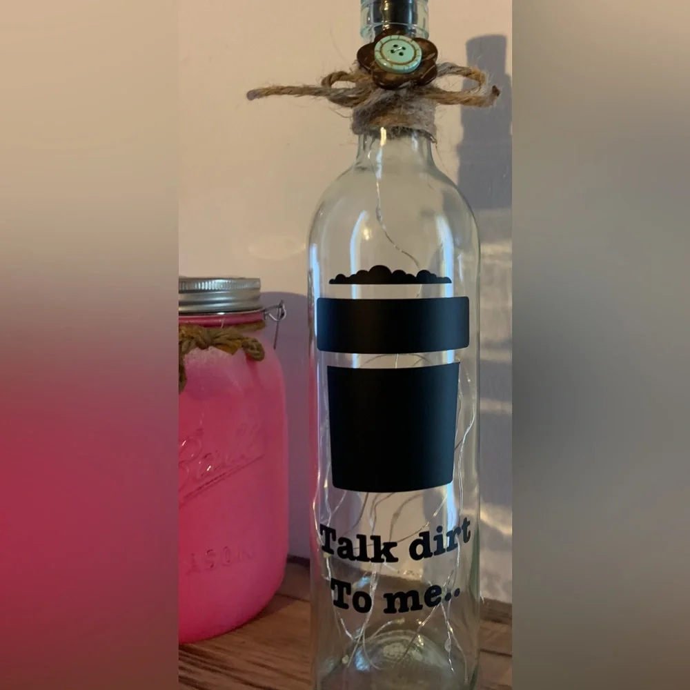 Hand Crafted- ‘Talk dirt to me’ wine bottle lantern